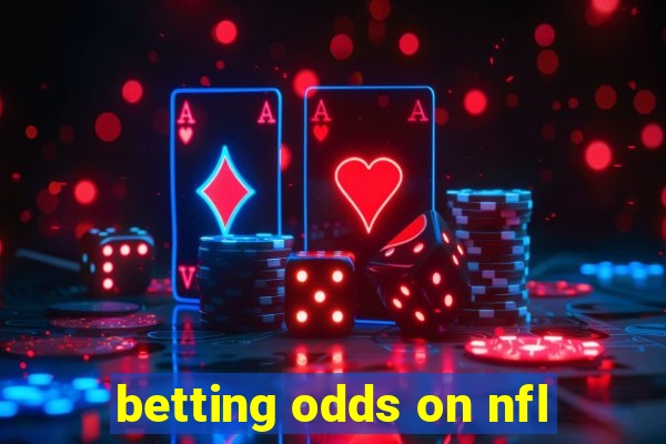 betting odds on nfl