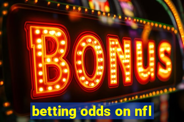 betting odds on nfl