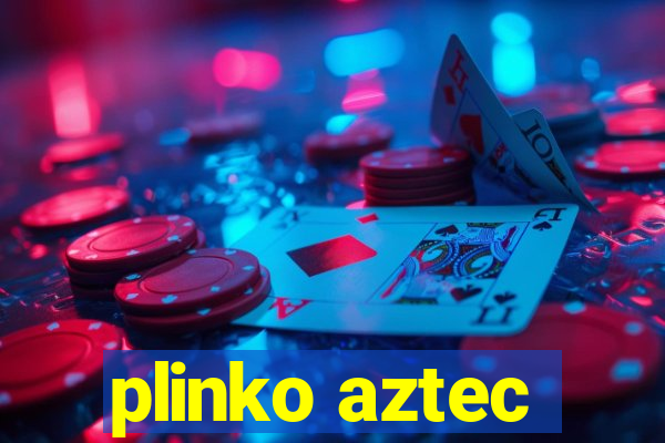 plinko aztec