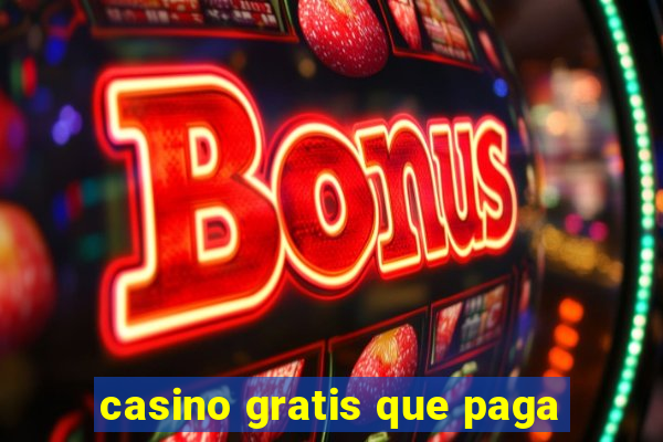 casino gratis que paga