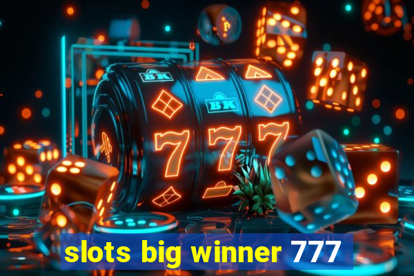 slots big winner 777