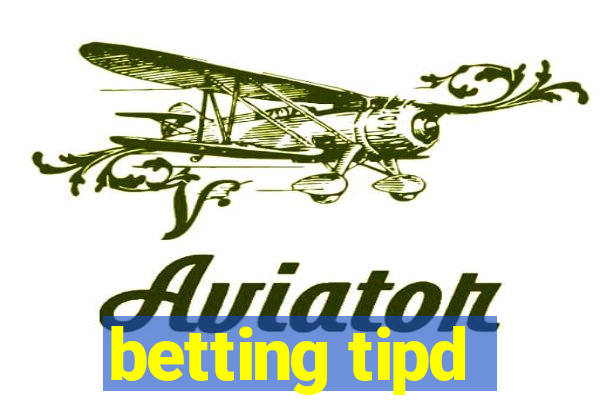 betting tipd