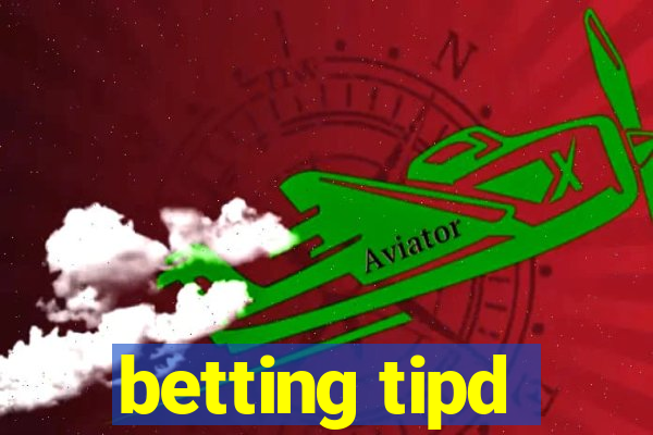 betting tipd