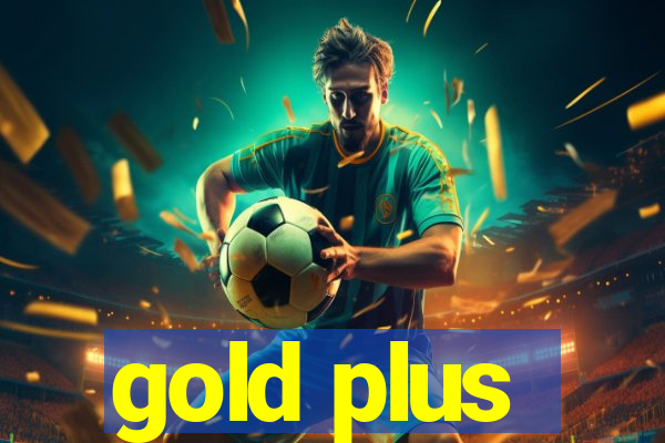 gold plus