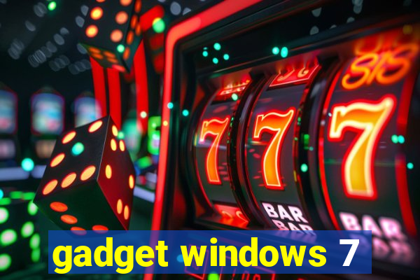 gadget windows 7