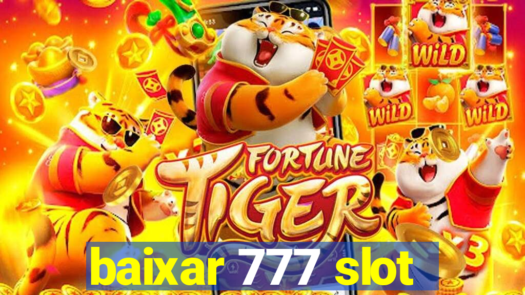 baixar 777 slot