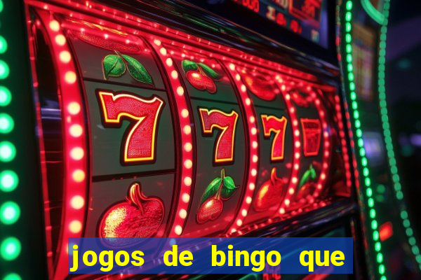 jogos de bingo que paga dinheiro de verdade