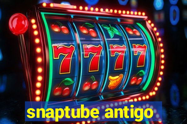 snaptube antigo