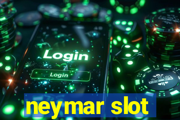 neymar slot