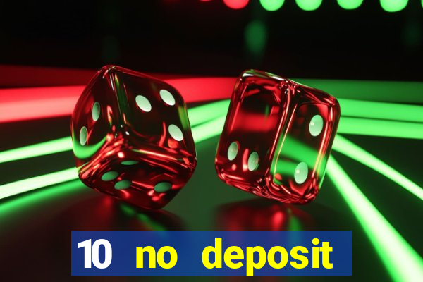 10 no deposit casino uk