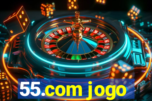 55.com jogo