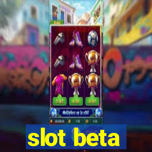 slot beta