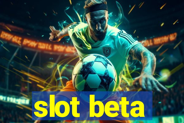 slot beta