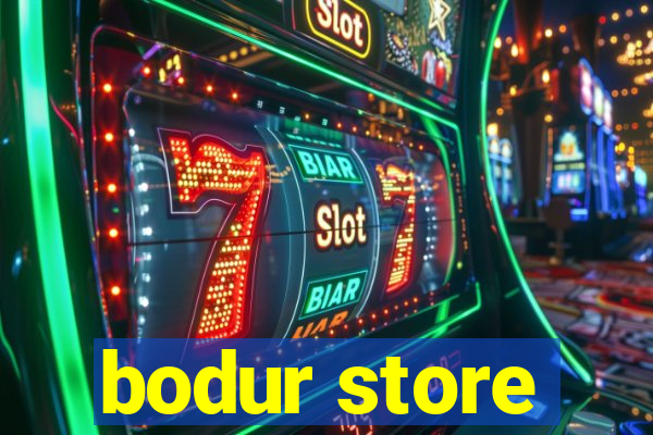 bodur store