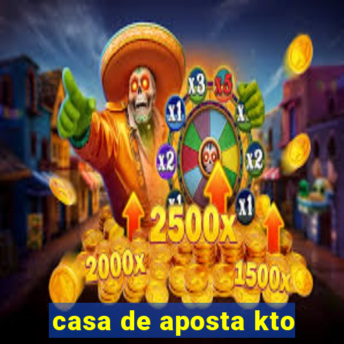 casa de aposta kto