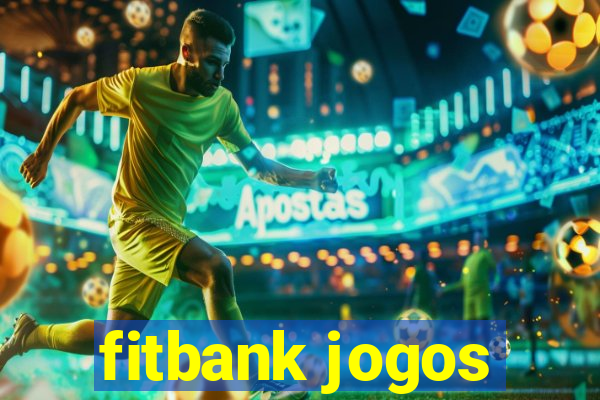 fitbank jogos