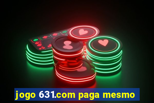 jogo 631.com paga mesmo