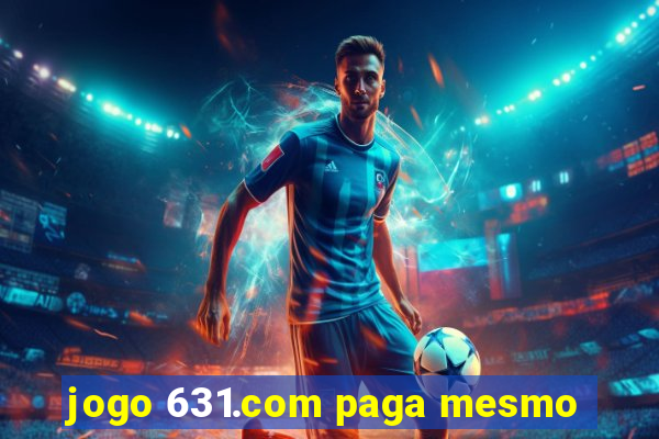 jogo 631.com paga mesmo