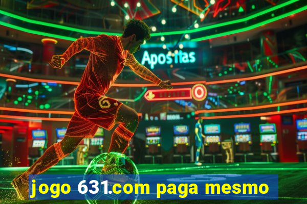 jogo 631.com paga mesmo