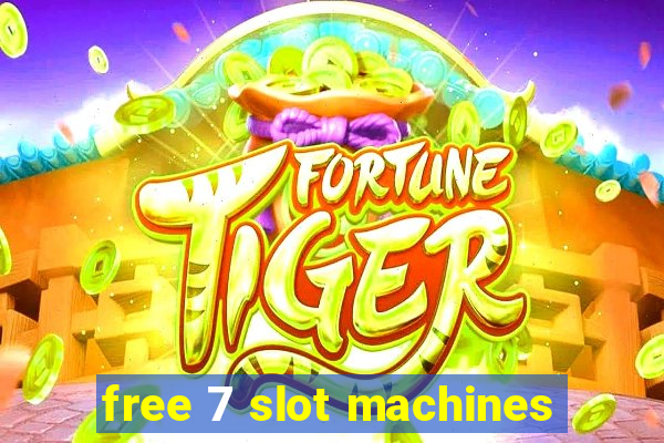 free 7 slot machines