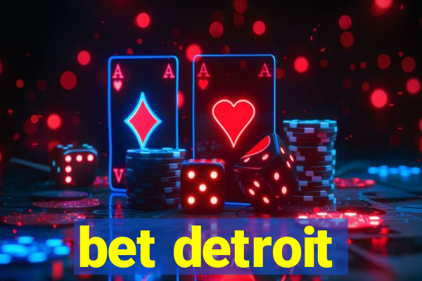 bet detroit