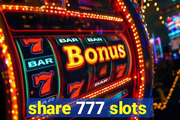 share 777 slots