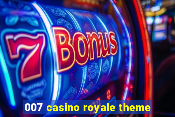 007 casino royale theme