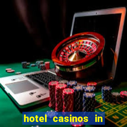 hotel casinos in las vegas