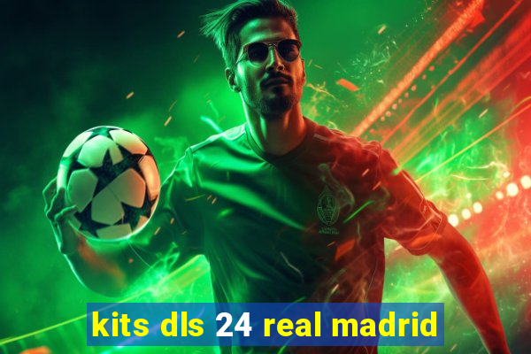 kits dls 24 real madrid