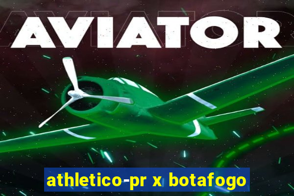 athletico-pr x botafogo