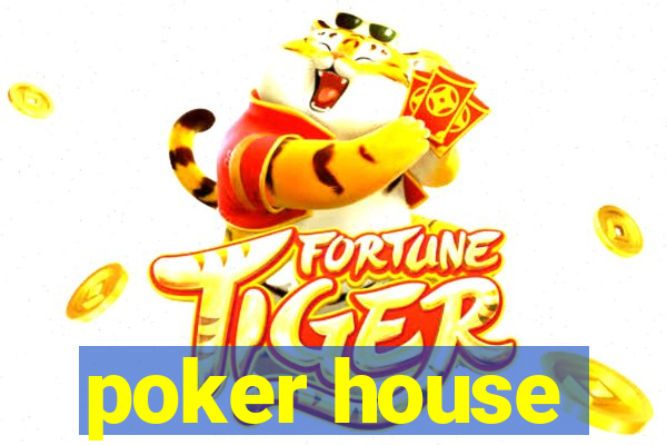 poker house