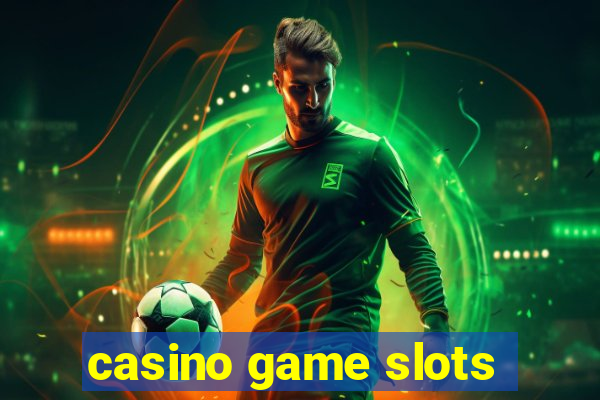 casino game slots