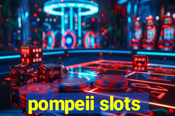 pompeii slots