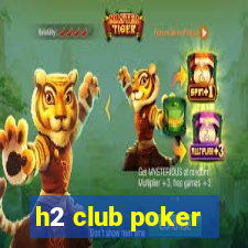 h2 club poker