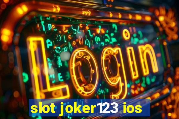 slot joker123 ios