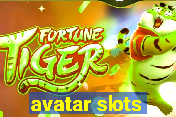 avatar slots