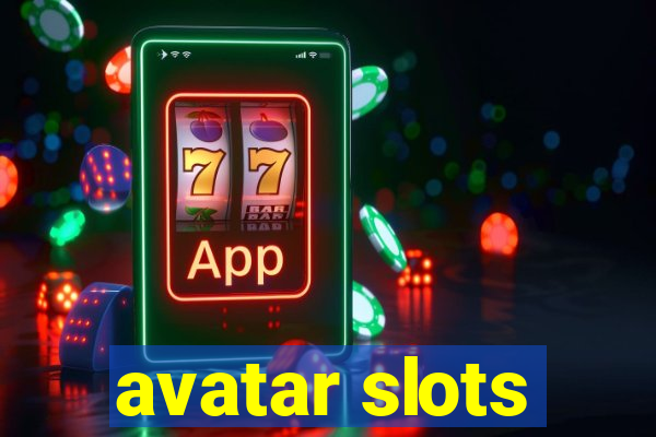 avatar slots