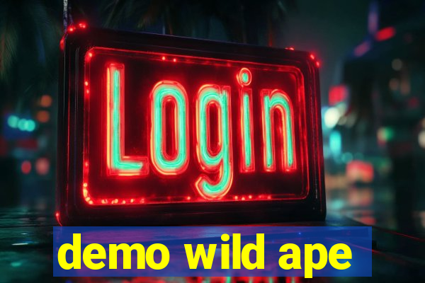 demo wild ape