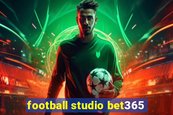 football studio bet365