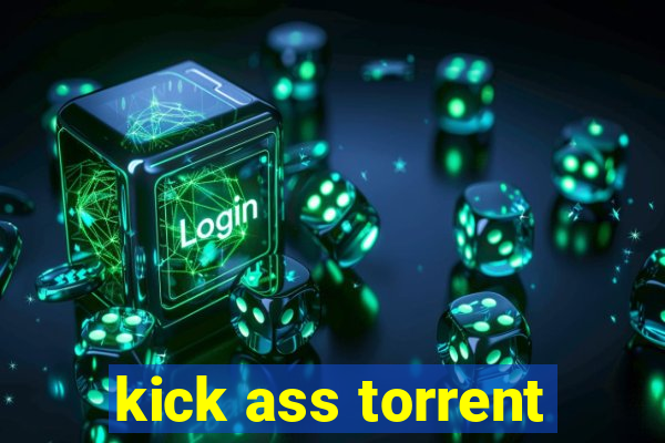 kick ass torrent