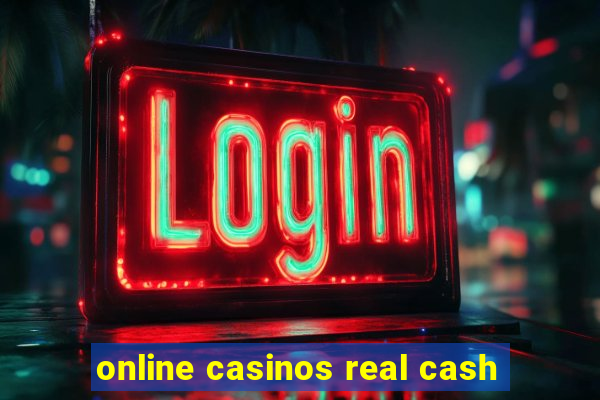 online casinos real cash