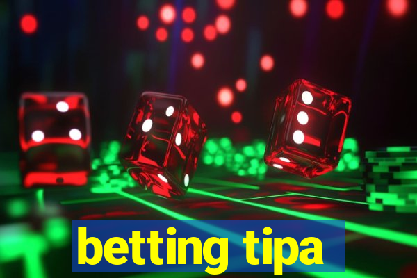 betting tipa