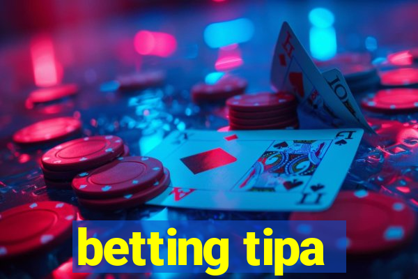 betting tipa