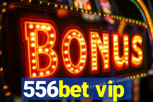 556bet vip