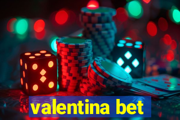 valentina bet