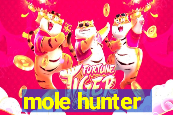 mole hunter