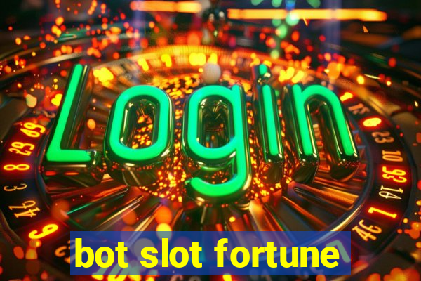 bot slot fortune