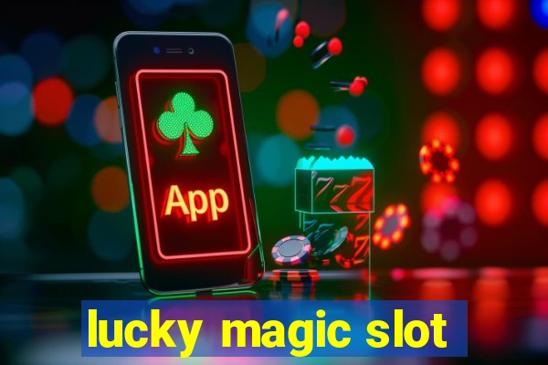 lucky magic slot