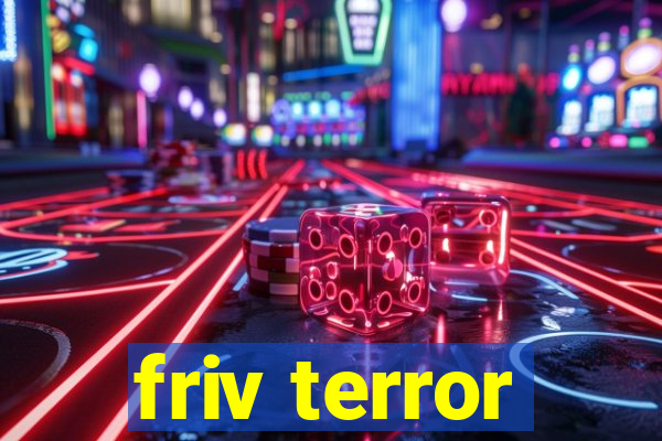 friv terror