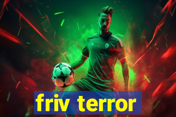 friv terror